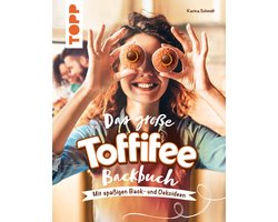 Das große Toffifee-Backbuch. Mit spaßigen Back- und Dekoideen