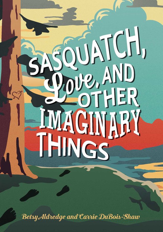 Sasquatch, Love, and Other Imaginary Things - cover