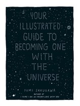 Illustrated Guide Becoming One Universe