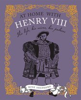 At Home With Henry VIII