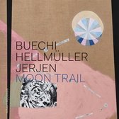 Sarah Buechi, Franz Hellmüller & Rafael Jerjen - Moon Trail (CD)