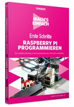 Mach's einfach: Erste Schritte Raspberry Pi programmieren