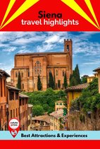 Siena Travel Highlights
