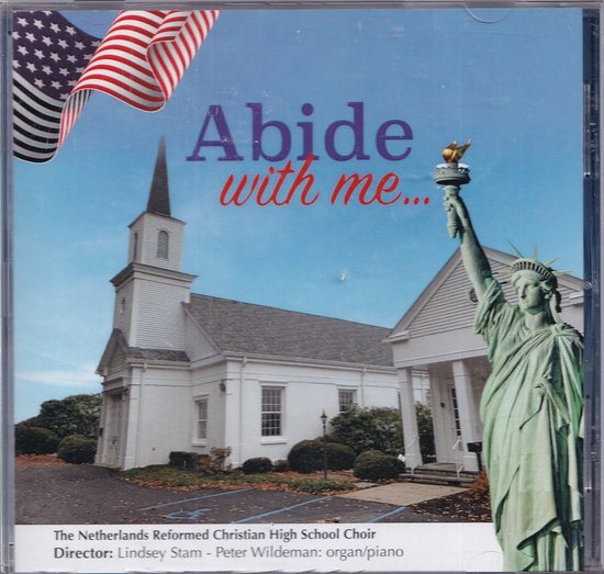 Abide with me... - The Netherlands Reformed Christian High School Choir o.l.v. Lindsey Stam - Community Church of Smoke Rise, Kinnelon, New Jersey