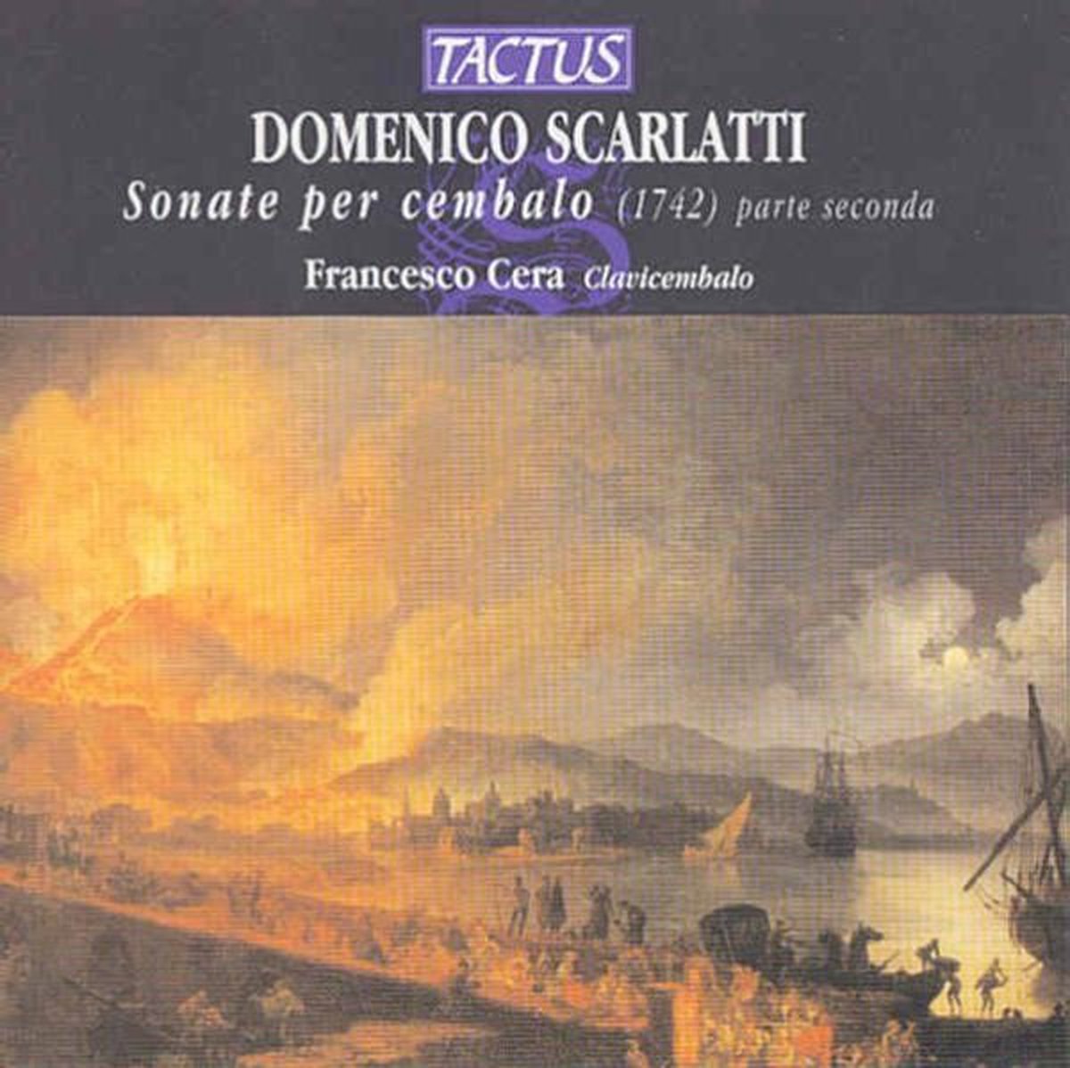 Francesco Cera - Scarlatti: Le Sonate Per Cembalo 1742 Parte Seconda (CD)