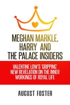 Meghan Markle, Harry and The Palace Insiders