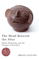 Studies in Violence, Mimesis & Culture - The Head Beneath the Altar