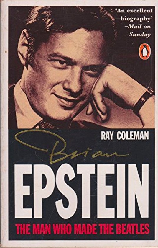 Brian Epstein. The Man Who Made The Beatles