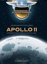 Histoire d'Apollo XI - Comment on a marché sur la lune