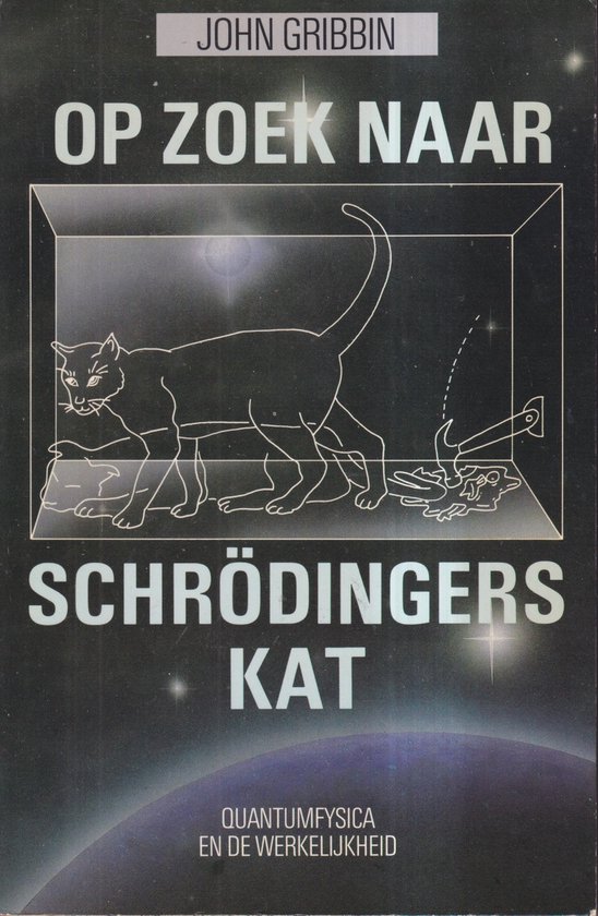 natuurkundige tetraëder Missionaris Op zoek naar Schrödingers kat, John Gribbin | 9789025466015 | Boeken |  bol.com