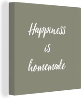 Canvas Schilderij Quotes - Happiness is homemade - Spreuken - Geluk - 90x90 cm - Wanddecoratie