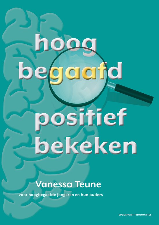Hoogbegaafd Positief Bekeken - Nederlands - paperback - 72 pagina's - hoogbegaafd - persoonlijke ontwikkeling