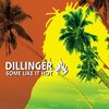 Dillinger - Some Like It Hot (CD)