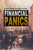 A Brief Popular Account of All the Financial Panics and Commercial Revulsions in the United States, from 1690 to 1857