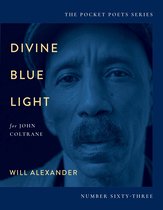 City Lights Pocket Poets Series 63 - Divine Blue Light (For John Coltrane)