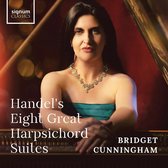 Bridget Cunningham: Handel's Eight Great Harpsichord Suites