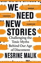 We Need New Stories Challenging the Toxic Myths Behind Our Age of Discontent