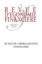 Revue d'économie financière - 40 ans de libéralisation financière