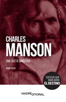 Sucesos que marcaron el destino - Charles Manson