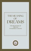 THE MEANING OF DREAMS