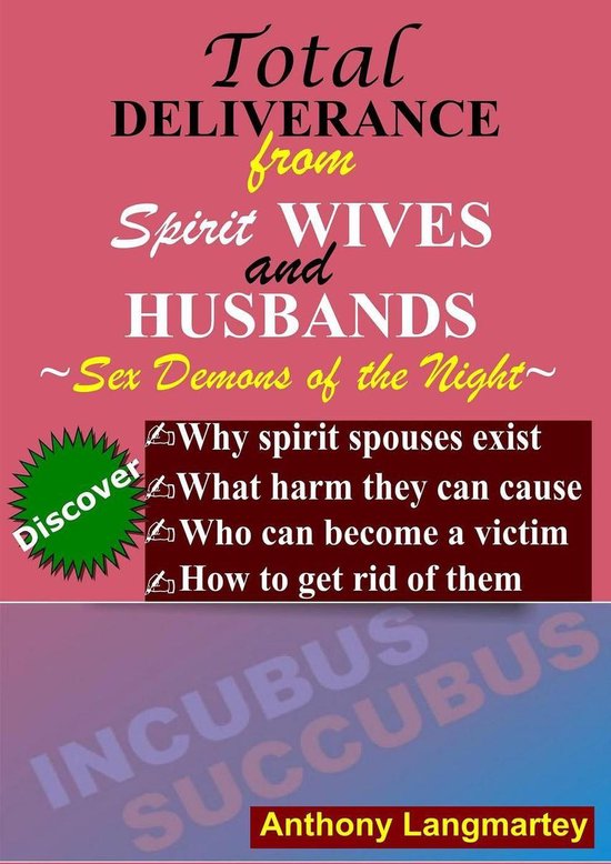 Total Deliverance From Spirit Wives And Husbands Sex Demons Of The Night Ebook