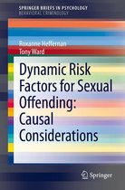 SpringerBriefs in Psychology - Dynamic Risk Factors for Sexual Offending