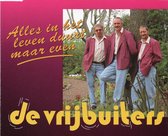 De Vrijbuiters - Alles in het leven duurt maar even