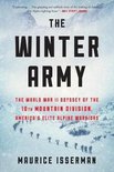 The Winter Army The World War II Odyssey of the 10th Mountain Division, America's Elite Alpine Warriors