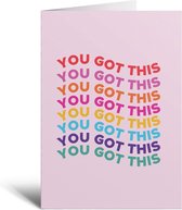 Kaart - Wenskaart "You Got This" - Vriend - Vriendin - Vrolijk - Kleuren - Geschenk - Cadeau