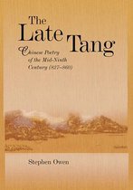 The Late Tang - Chinese Poetry of the Mid-Ninth Century (827-860)