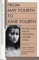 From May Fourth to June Fourth - Fiction & Film in  Twentieth-Century China (Paper)