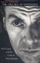The Crucible of Experience - R.D Laing & the Crisis if Psychotherapy