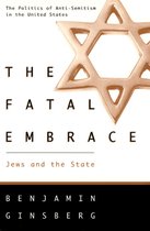 THE FATAL EMBRACE - JEWS AND THE STATE