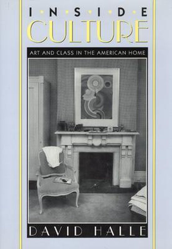 Inside Culture - Art & Class in the American Home (Paper) - cover