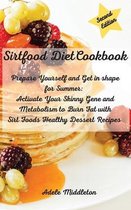 Sirtfood Diet Cookbook: Prepare Yourself and Get in shape for Summer