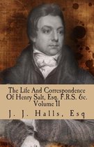 The Life And Correspondence Of Henry Salt, Esq. F.R.S. Volume II