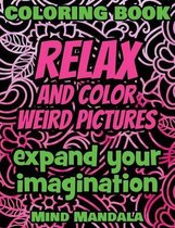 RELAX Coloring Book - Relax and Color FUNNY Pictures - Expand your Imagination - Mindfulness