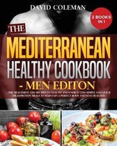 The the Mediterranean Healthy Cookbook - Men Edition