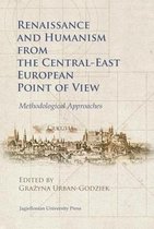 Renaissance and Humanism from the Central-East European Point of View