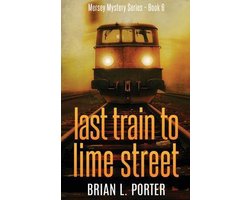 Mersey Murder Mysteries- Last Train to Lime Street