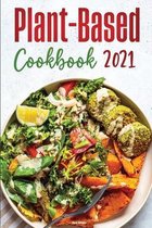 Plant-Based Diet Cookbook 2021