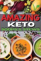 Amazing Keto Soups and Stews