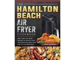 The Hamilton Beach Air Fryer Cookbook