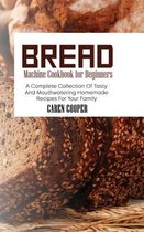 Bread Machine Cookbook for Beginners