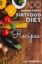 100+ Super Tasty Sirtfood Diet Recipes - 2 Books in 1
