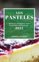 MIS Pasteles 2021 (Cake Recipes 2021 Spanish Edition)