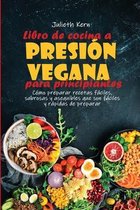 Libro de cocina a presion vegetariana para principiantes
