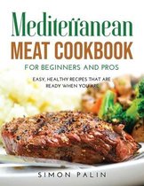 Mediterranean Meat Cookbook for Beginners and Pros