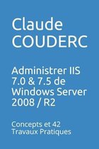 Administrer IIS 7.0 & 7.5 de Windows Server 2008 / R2