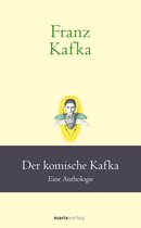 Franz Kafka: Der komische Kafka